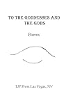 To the Goddesses ...