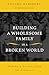 Building a Wholesome Family in a Broken World : Habsburg Lessons from the Centuries