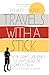 Travels With a Stick: A Pil...