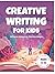 Creative Writing for kids ages 8-12 by Infinitum Editions