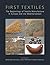 First Textiles: The Beginni...