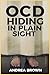 OCD: Hiding in Plain Sight
