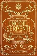 Uncoil, Serpent!: Lightbeard's School for the Broken