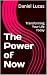The Power of Now: Transform...
