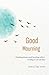 Good Mourning: Finding Hope...