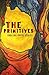 The Primitives by Darlene Barry Quaife