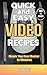 QUICK AND EASY VIDEO RECIPES by Ace Bailey