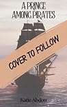 A Prince Among Pirates by Katie Abdou