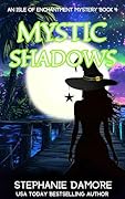 Mystic Shadows (Isle of Enchantment Mystery Book 4)