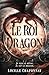 Le Roi Dragon: Une romantasy One-Shot (French Edition)