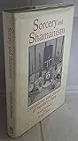 Sorcery and Shamanism: Curanderos and Clients in Northern Peru