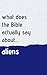 What Does The Bible Actuall...