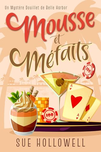 Mousse et Méfaits (Un Mystère Douillet de Belle Harbor t. 11) (French Edition)