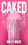 Caked (Sentient Celebrations #2) Caked (Sentient Celebrations #2)