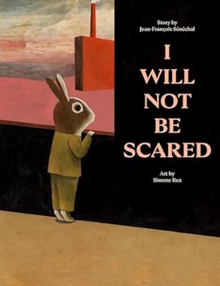 I Will Not Be Scared