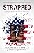 Strapped: Fighting for the ...