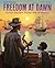 Freedom at Dawn by Leah Schanke
