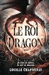 Le Roi Dragon: Une romantasy One-Shot (French Edition)
