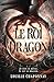 Le Roi Dragon: Une romantasy One-Shot (French Edition)