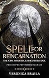 Spell For Reincarnation: The Girl Who Reclaimed Her Soul