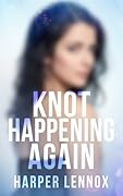 Knot Happening Again (Claimverse #2)