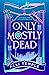 Only Mostly Dead (Afterlife...