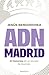 ADN Madrid / Madrid DNA by Jesús Bengoechea