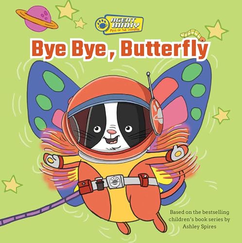 Bye Bye, Butterfly (Agent Binky: Pets of the Universe, 1)