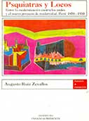 Psiquiatras y locos: entre la modernización contra los Andes y el nuevo proyecto nacional de modernidad : Perú, 1850-1930 (Paperback)