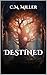 Destined by Ciera Miller