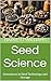 Seed Science: Innovations i...