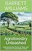 Agroforestry Unleashed: Harnessing the Power of Trees and Crops for a Sustainable Future (Green Fields: Advancements and Practices in Crop Science Book 12)