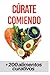 CÚRATE COMIENDO: (DIETA PRO...