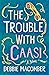 The Trouble with Caasi by Debbie Macomber