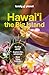 Lonely Planet Hawaii the Bi...