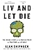 LIV and Let Die