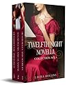 Twelfth Night Novella: Collection No. 1 (Books 1-3) Twelfth Night Novella: Collection No. 1 (Books 1-3)