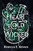 A Heart So Cold and Wicked: A Krampus Legend Retelling (Standalone) (Mythic Holidays)