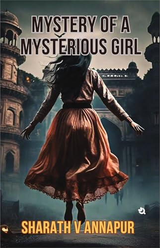 MYSTERY OF A MYSTERIOUS GIRL (Kindle Edition)