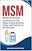 MSM: Your Path to Healthier...