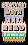 Dealing with the Dead by Alain Mabanckou