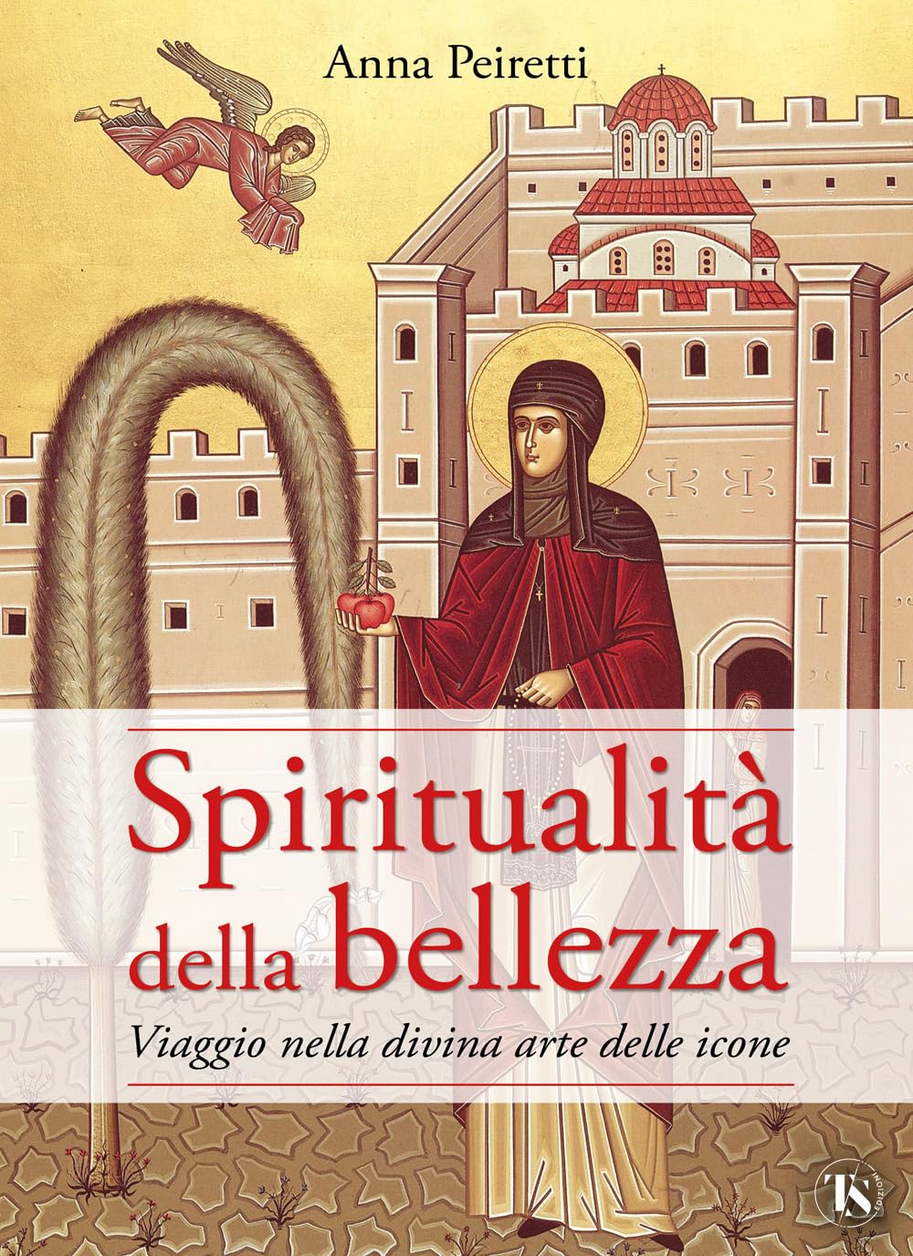 Spiritualità della bellezza. Viaggio nella divina arte delle icone (Paperback)