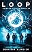 Loop: Science Fiction Thriller (German Edition)