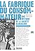 La fabrique du consommateur by Anthony Galluzzo