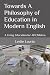 Towards A Philosophy of Education in Modern English: A Living Education for All Children (The Charlotte Mason Education Series in Modern English)