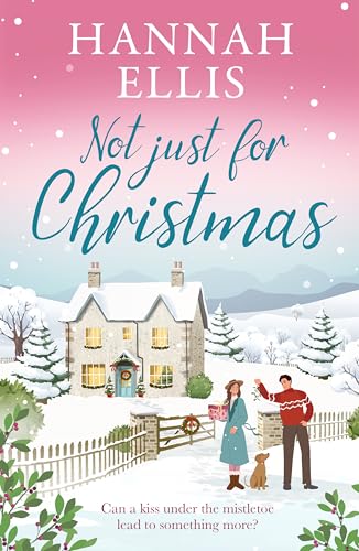 Not Just for Christmas (Christmas in the Cotswolds, #1)