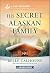 His Secret Alaskan Family: An Uplifting Inspirational Romance (Serenity Peak, 3)