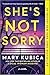 She's Not Sorry