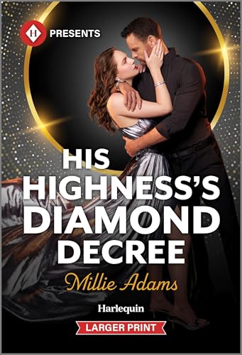 His Highness's Diamond Decree: An Arranged Marriage Prince Contemporary Romance (Harlequin Presents (Larger Print))