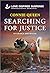 Searching for Justice: A Single Dad and K-9 Search and Rescue Inspirational Suspense Romance